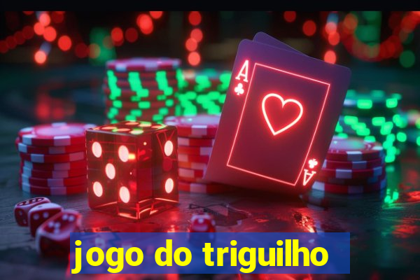 jogo do triguilho
